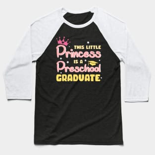 This Little Princess Is Preschool Graduate Gift For Kids Girls Baseball T-Shirt